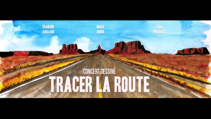 Tracer la route, concert dessiné