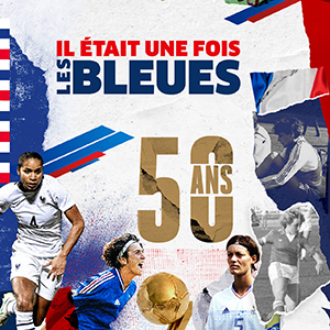 Affiche Il était une fois les bleues - Equipe féminine de foot